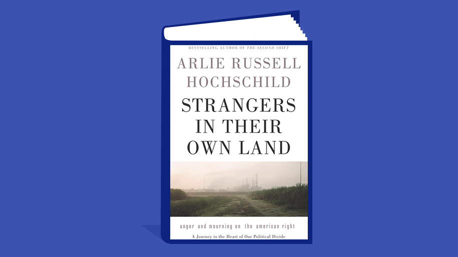 Strangers in Their Own Land: Anger and Mourning on the American Right